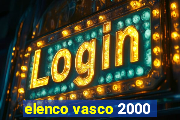 elenco vasco 2000