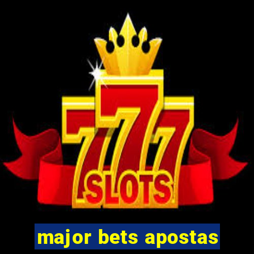 major bets apostas