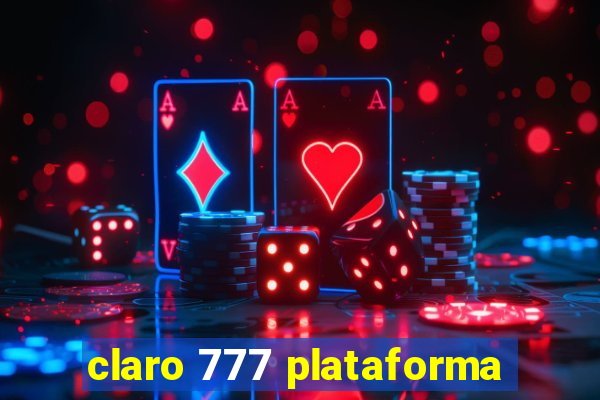 claro 777 plataforma