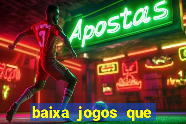 baixa jogos que ganha dinheiro de verdade