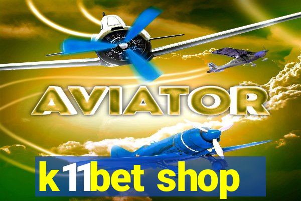 k11bet shop