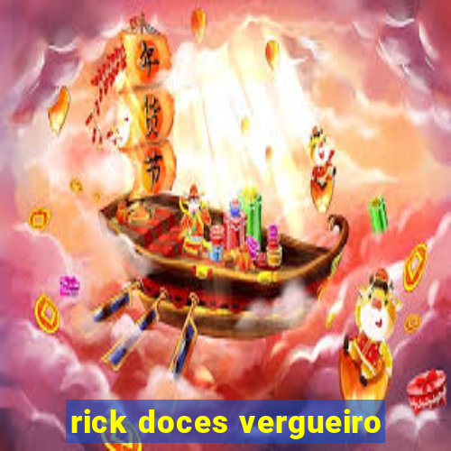 rick doces vergueiro