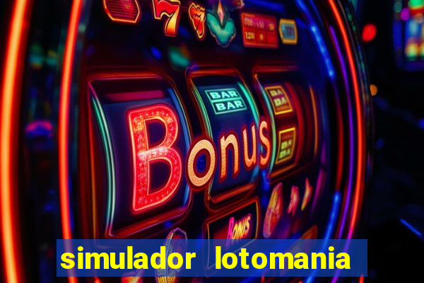 simulador lotomania - lotodicas