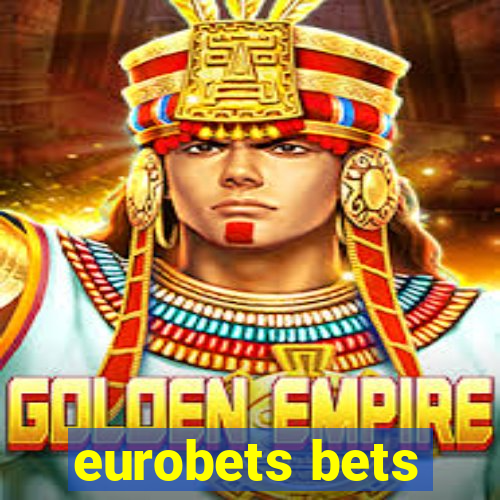 eurobets bets