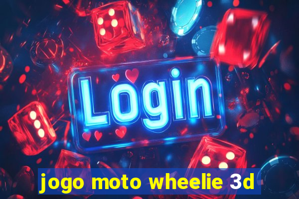 jogo moto wheelie 3d