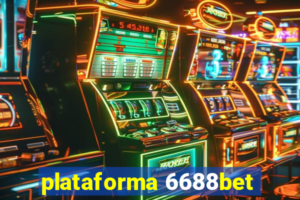 plataforma 6688bet