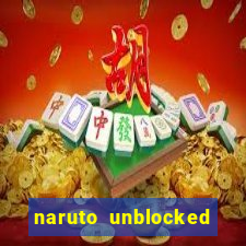 naruto unblocked games 76