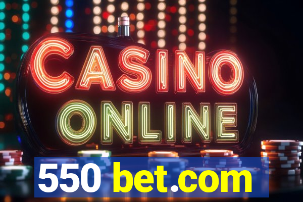 550 bet.com