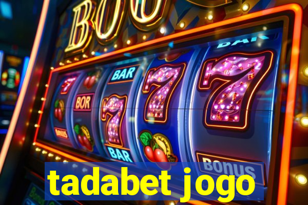 tadabet jogo