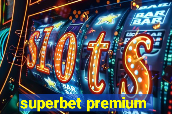 superbet premium