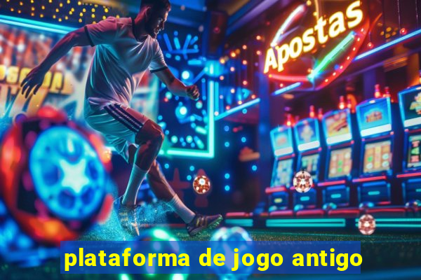 plataforma de jogo antigo