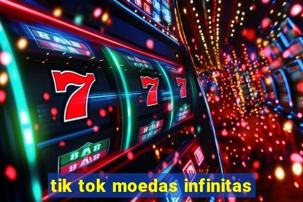 tik tok moedas infinitas