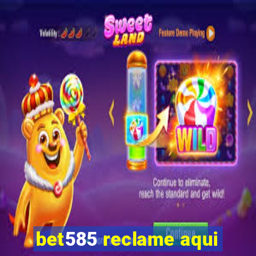 bet585 reclame aqui