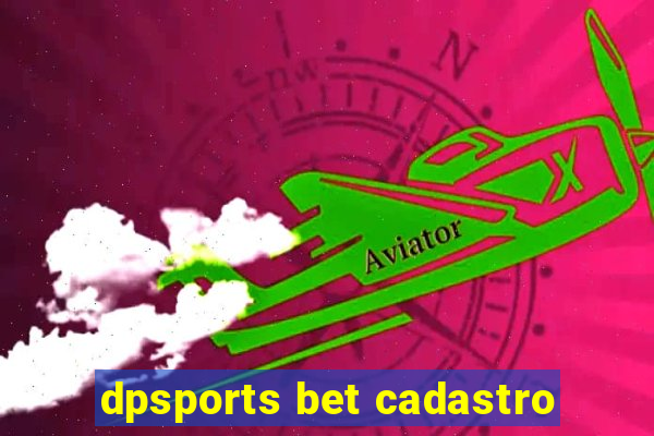 dpsports bet cadastro