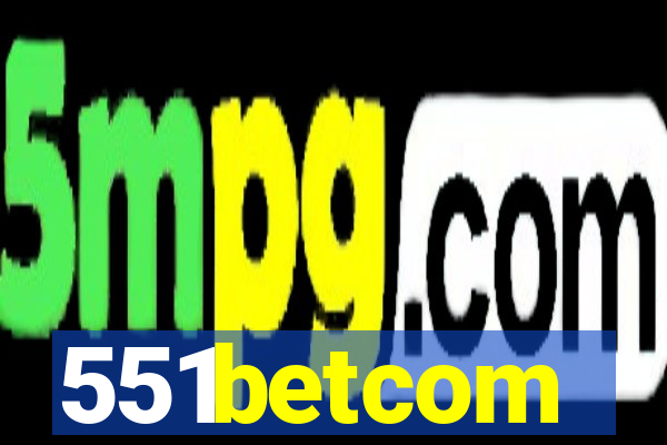 551betcom