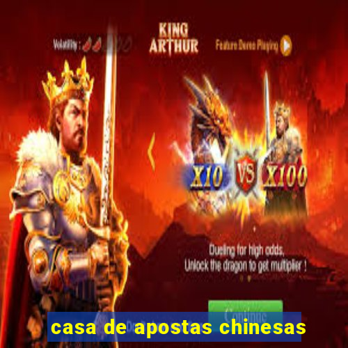 casa de apostas chinesas