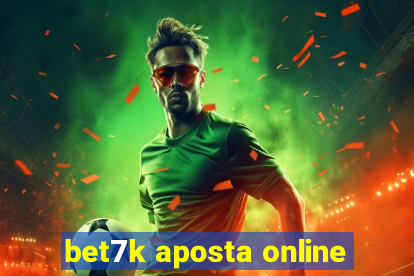 bet7k aposta online