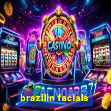 brazilin facials