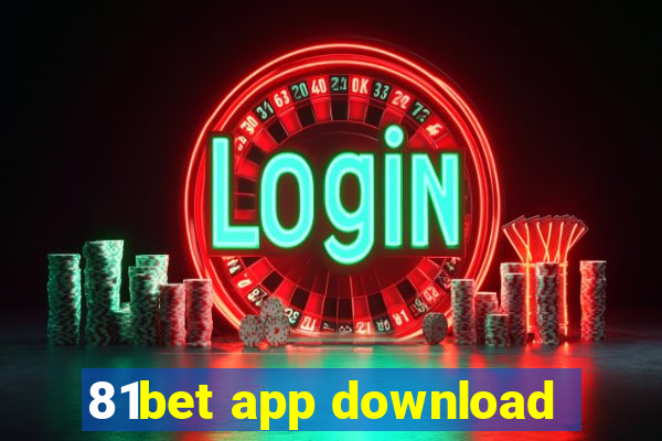 81bet app download