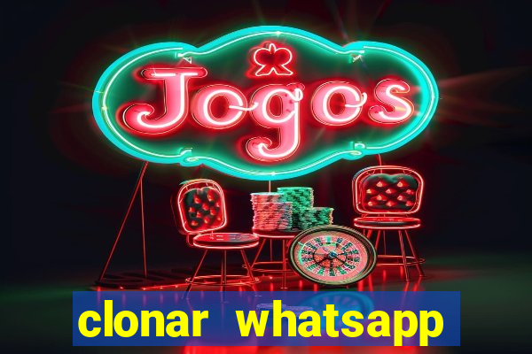 clonar whatsapp pelo email