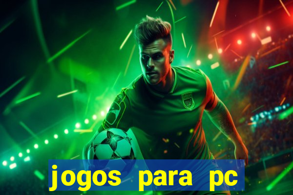 jogos para pc gratis windows 7