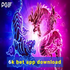 6k bet app download