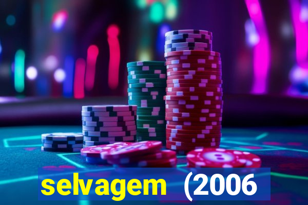 selvagem (2006 filme completo dublado