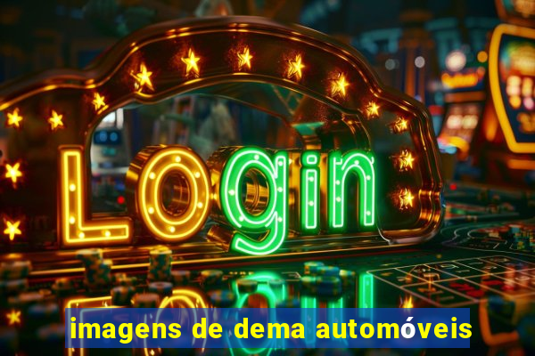 imagens de dema automóveis