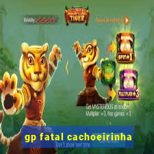 gp fatal cachoeirinha