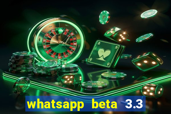 whatsapp beta 3.3 10 instalar