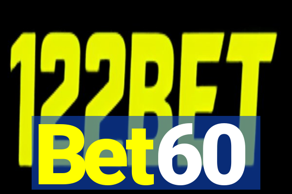 Bet60