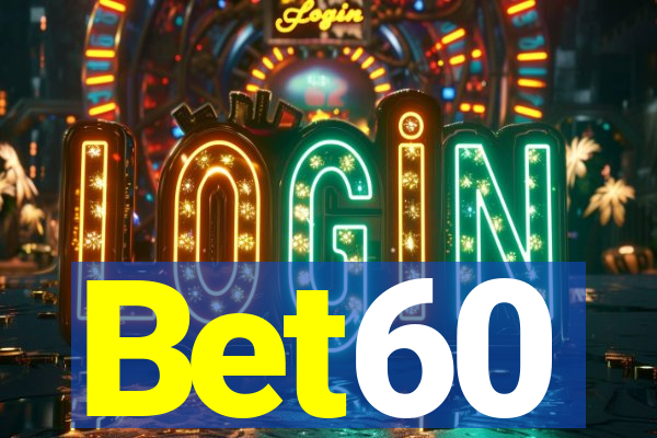 Bet60