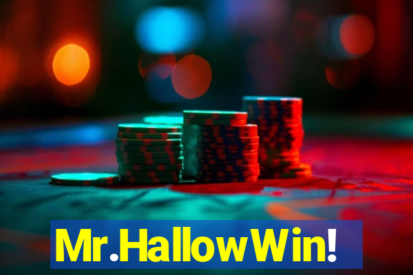 Mr.HallowWin!