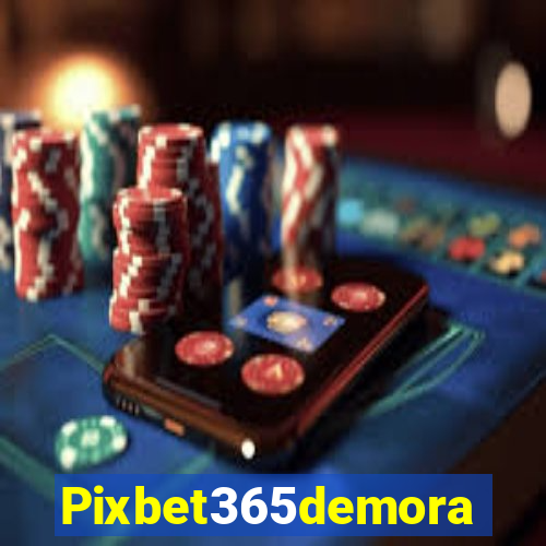 Pixbet365demora