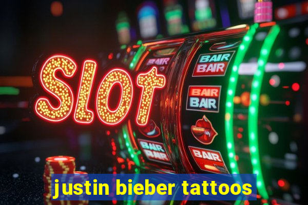 justin bieber tattoos