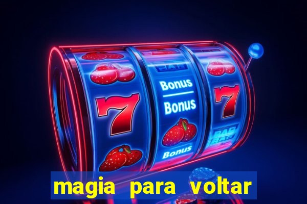 magia para voltar no tempo