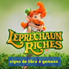 signo de libra e gemeos