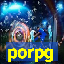 porpg