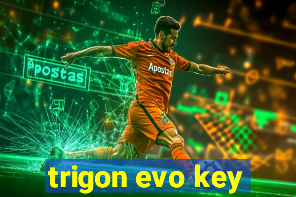 trigon evo key