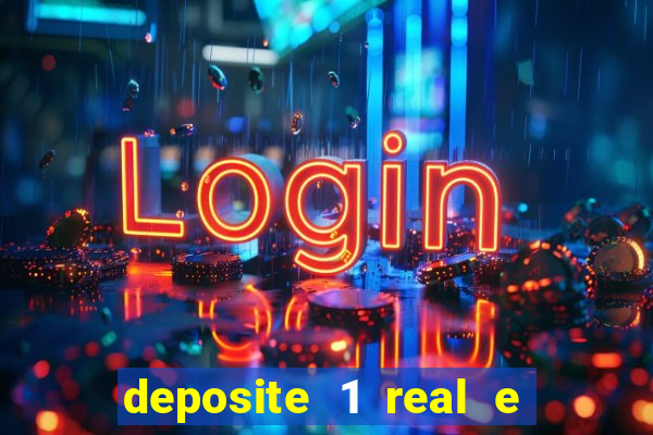 deposite 1 real e ganhe 10