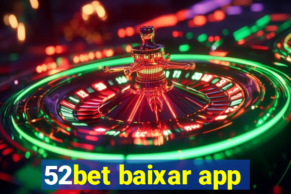 52bet baixar app