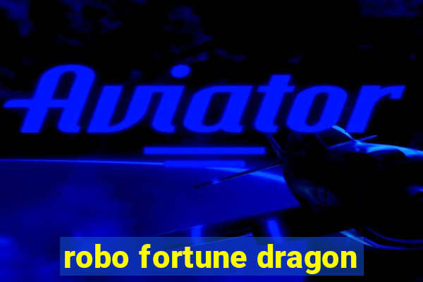 robo fortune dragon