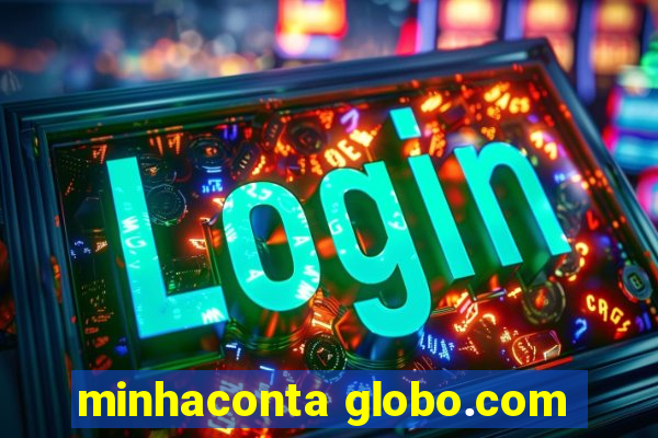 minhaconta globo.com