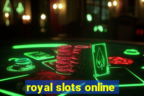 royal slots online