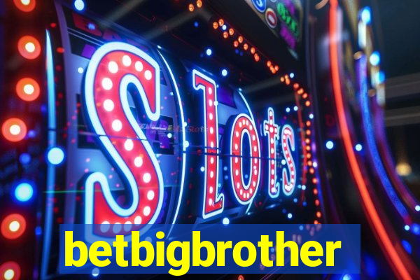 betbigbrother