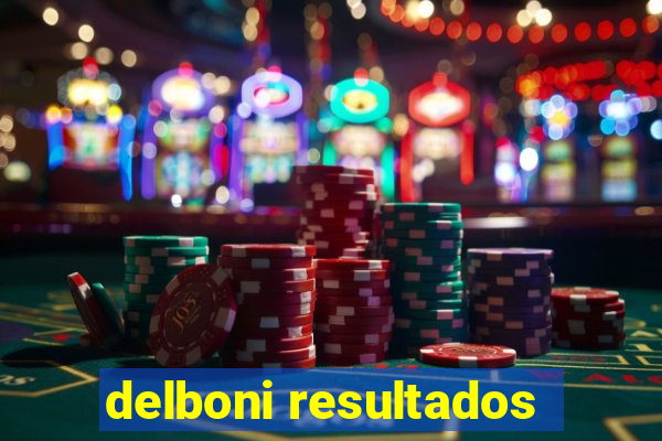 delboni resultados