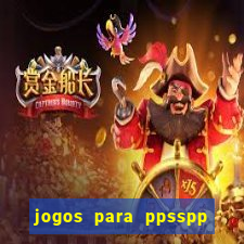 jogos para ppsspp download android