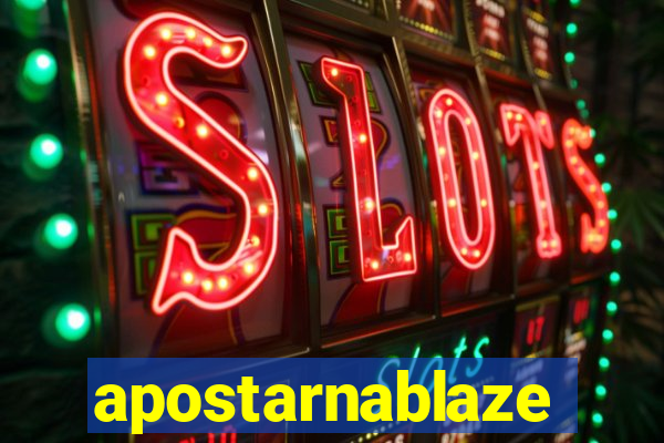 apostarnablaze