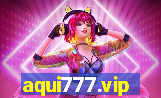 aqui777.vip