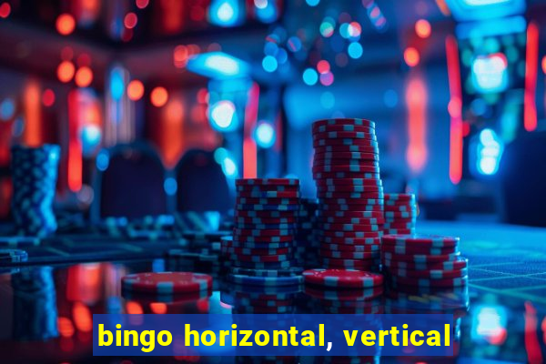 bingo horizontal, vertical